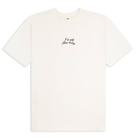 'I'm only here today' tee in Off-White